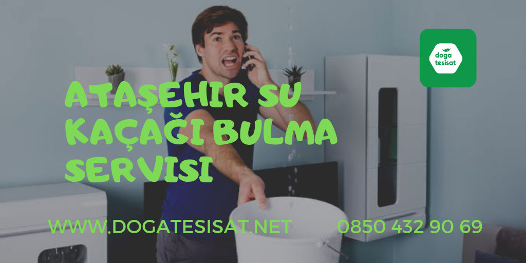 Ataşehir Su Kaçağı Bulma Servisi