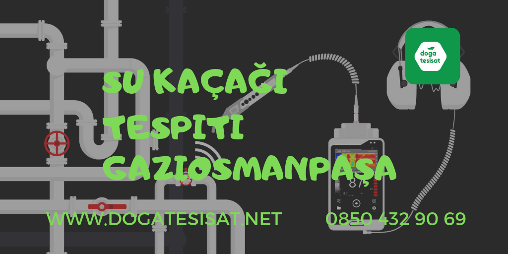 Su Kaçağı Tespiti Gaziosmanpaşa