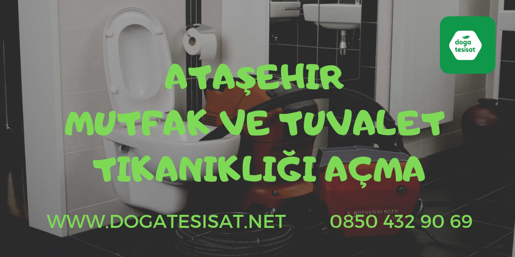 Ataşehir Mutfak ve Tuvalet Tıkanıklığı Açma5 (2)