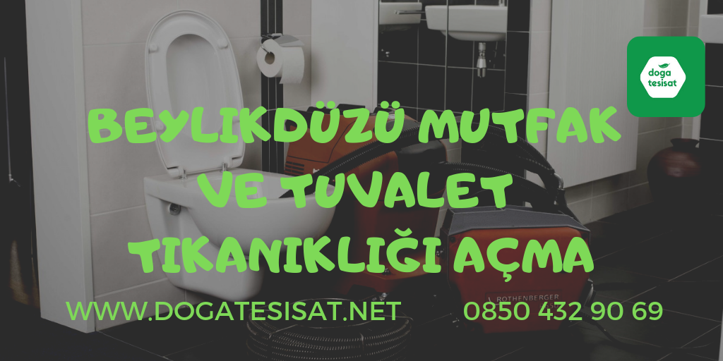 Beylikdüzü Mutfak ve Tuvalet Tıkanıklığı Açma