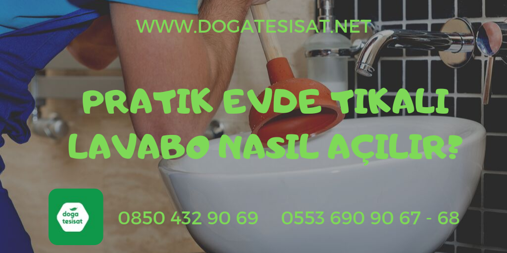 Pratik Evde Tıkalı Lavabo Nasıl Açılır?